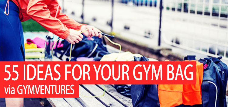 Gym Bag Essentials - 55 Items to Consider