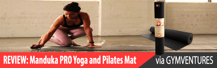 Manduka Mat PRO Yoga & Pilates Mat Review