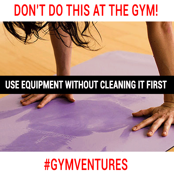 DON’T-USE-A-MAT-OR-A-BENCH-WITHOUT-CLEANING-IT-FIRST